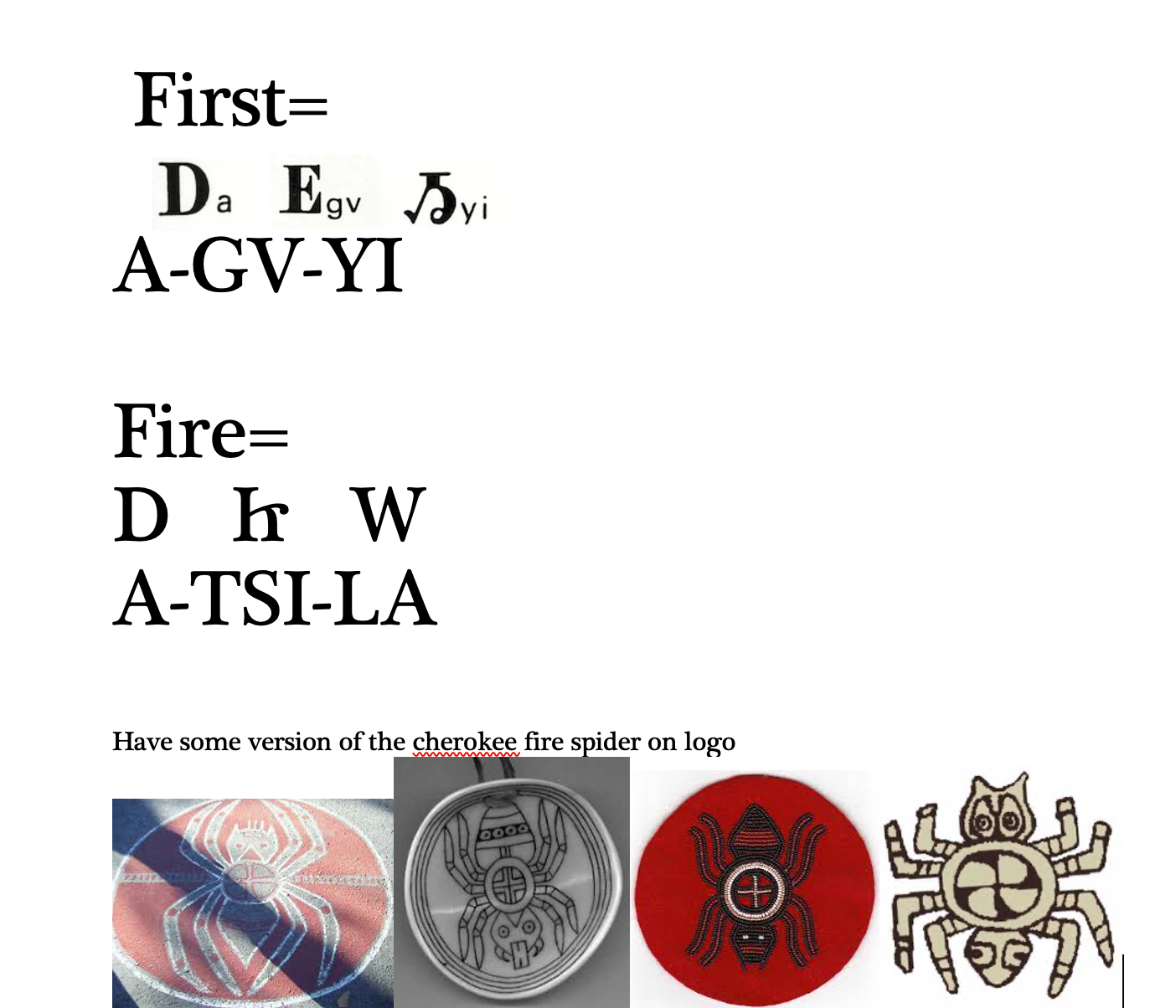 Early First Fire concept and Cherokee Fire Spider references